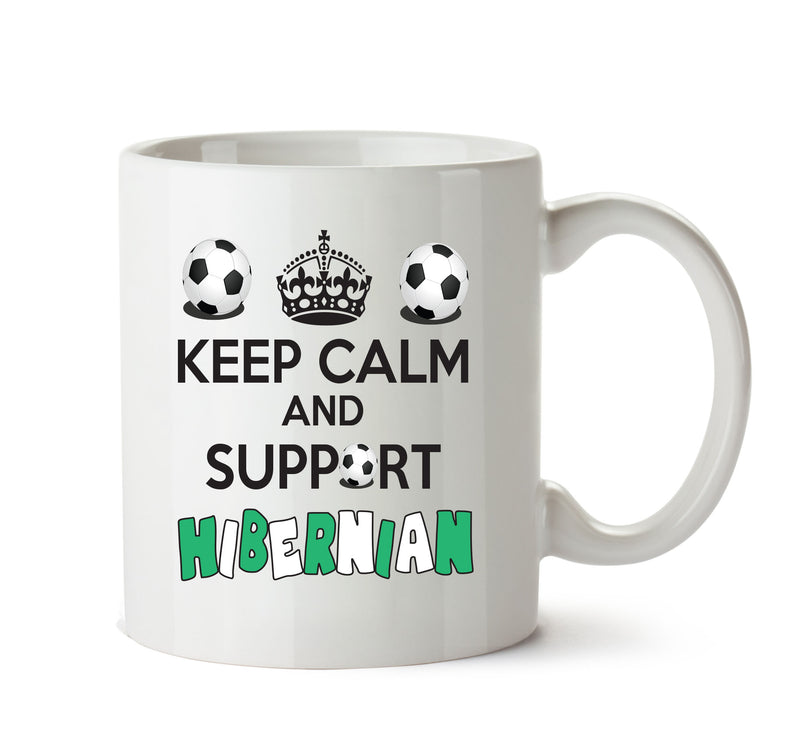 Keep Calm And Support Hibernian Mug Football Mug Adult Mug Office Mug