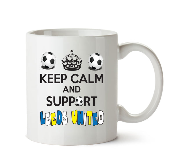 Keep Calm And Support Leeds United Mug Football Mug Adult Mug Office Mug – printed mug product image 1