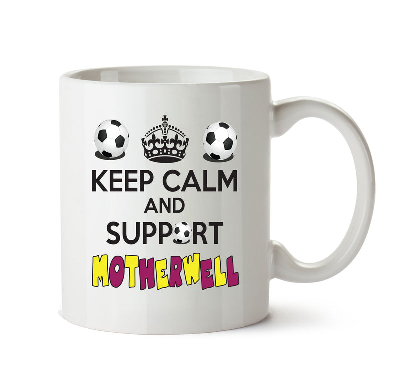 Keep Calm And Support Motherwell Mug Football Mug Adult Mug Office Mug