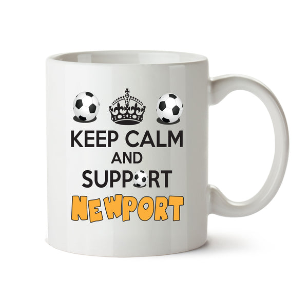 Keep Calm And Support Newport Mug Football Mug Adult Mug Office Mug – printed mug product image 1