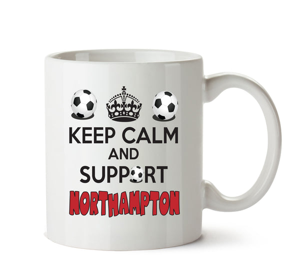 Keep Calm And Support Northampton Mug Football Mug Adult Mug Office Mug – printed mug product image 1