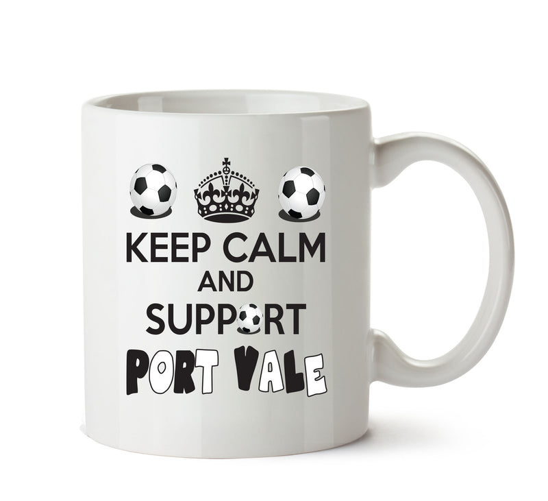 Keep Calm And Support Port Vale Mug Football Mug Adult Mug Office Mug