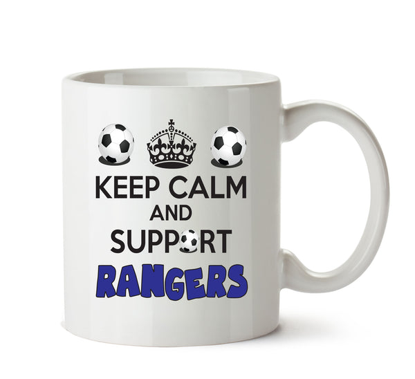 Keep Calm And Support Rangers Mug Football Mug Adult Mug Office Mug – printed mug product image 1