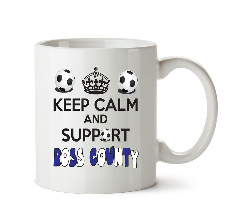 Keep Calm And Support Ross County Mug Football Mug Adult Mug Office Mug