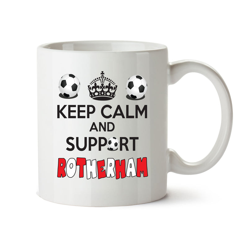 Keep Calm And Support Rotherham Mug Football Mug Adult Mug Office Mug