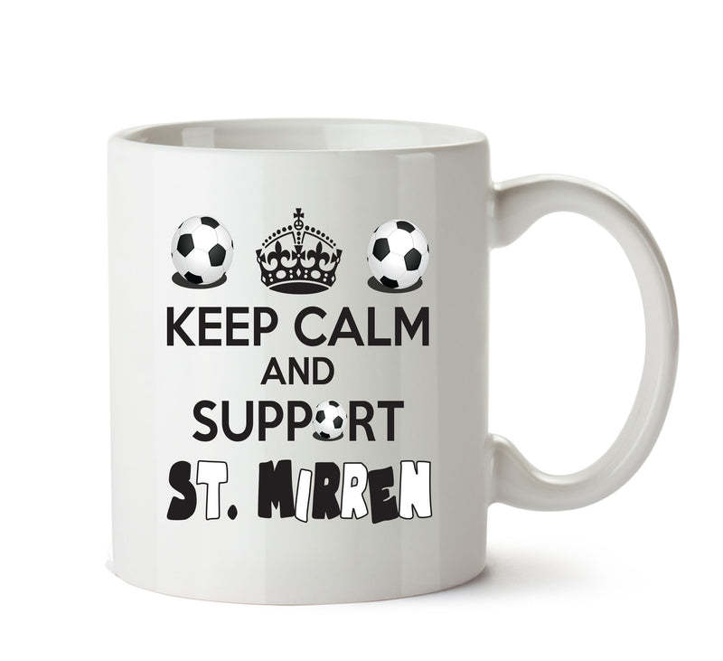 Keep Calm And Support St. Mirren Mug Football Mug