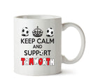 Keep Calm And Support Tamworth Mug Football Mug Adult Mug Office Mug