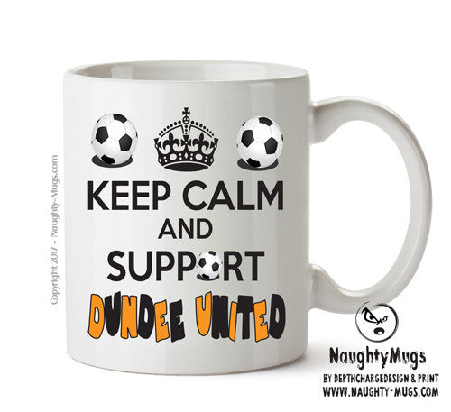 Keep Calm And Support Dundee United Mug Football Mug Adult Mug Office Mug