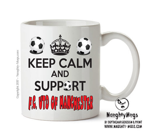 Keep Calm And Support F.C. United Of Manchester Mug Football Mug Adult Mug Office Mug