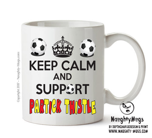 Keep Calm And Support Partick Thistle Mug Football Mug Adult Mug Office Mug