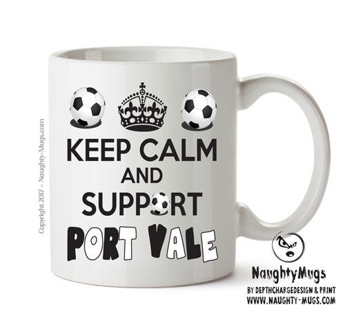 Keep Calm And Support Port Vale Mug Football Mug Adult Mug Office Mug