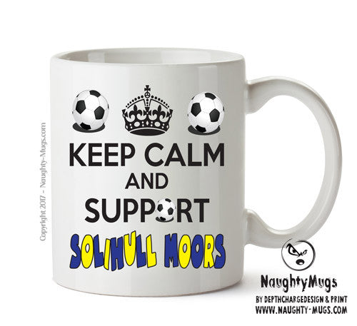 Keep Calm And Support Solihull Moors Mug Football Mug