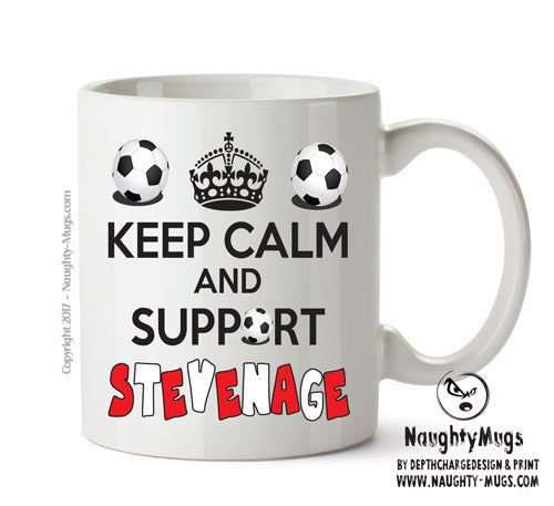 Keep Calm And Support Stevenage Mug Football Mug