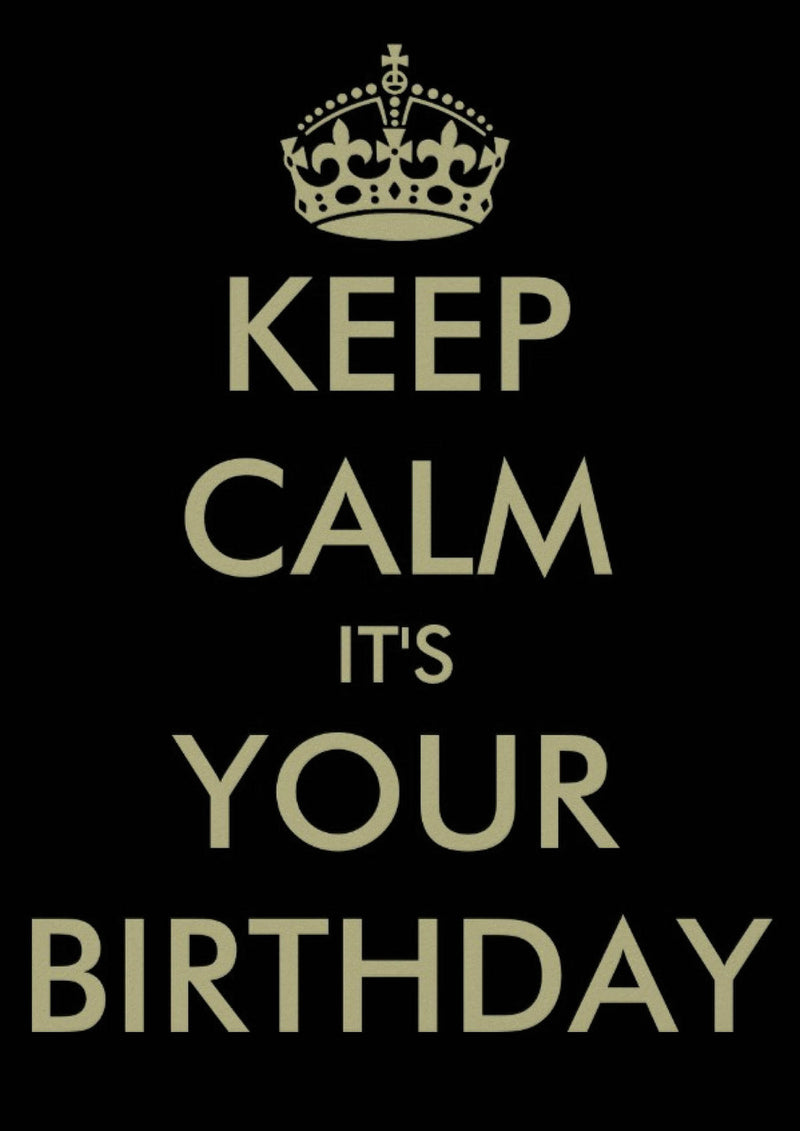 Personalised Keep Calm Its Your Birthday INSPIRED Adult RUDE Birthday Card