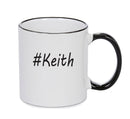 Personalised Your CUSTOM Name Keith Printed Mug