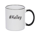 Personalised Your CUSTOM Name Kelley Printed Mug