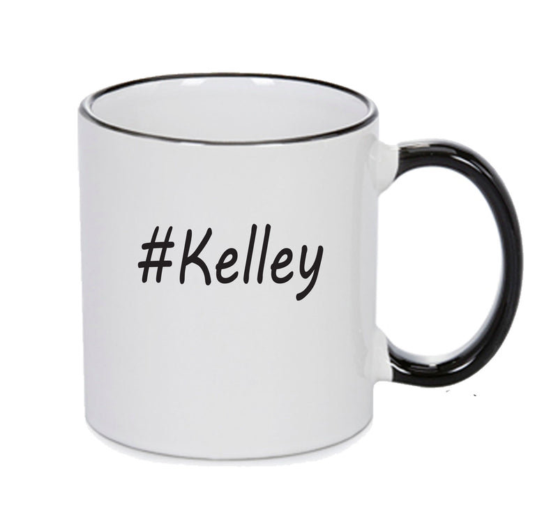 Personalised Your CUSTOM Name Kelley Printed Mug