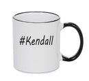 Personalised Your CUSTOM Name Kendall Printed Mug
