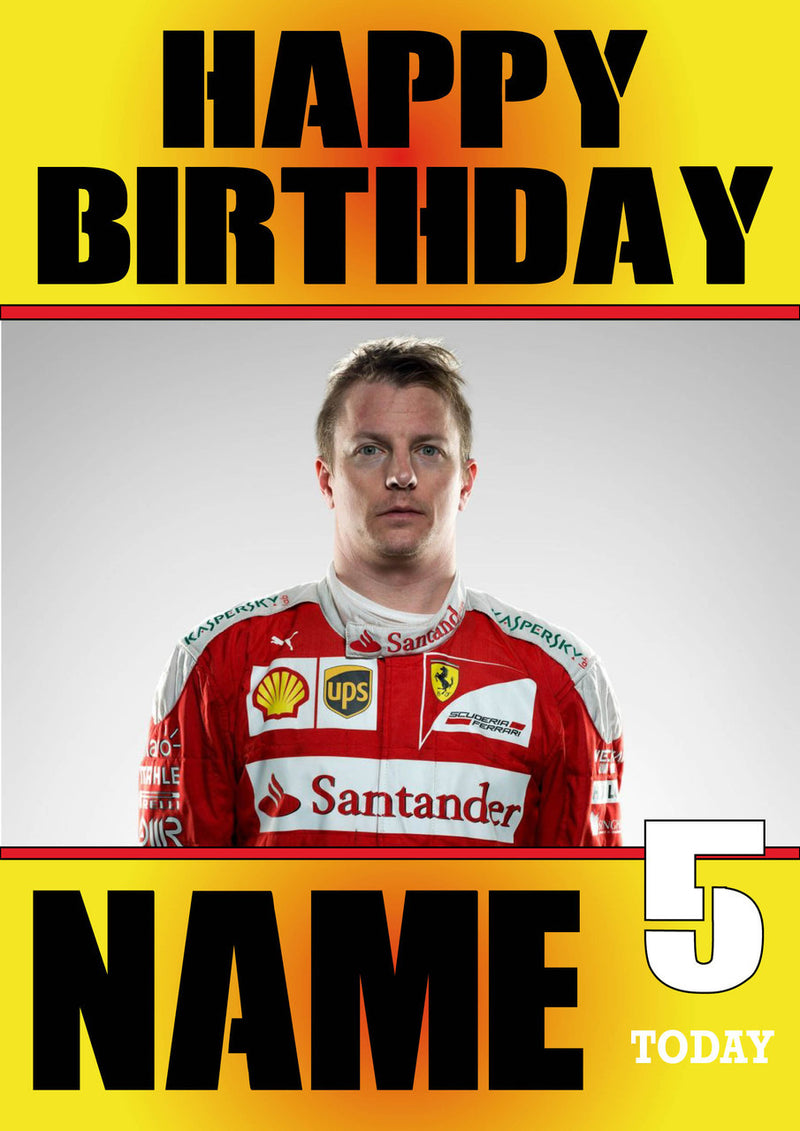 Personalised Kimi Raikkonen F1 THEME INSPIRED PERSONALISED Kids Adult Birthday Card