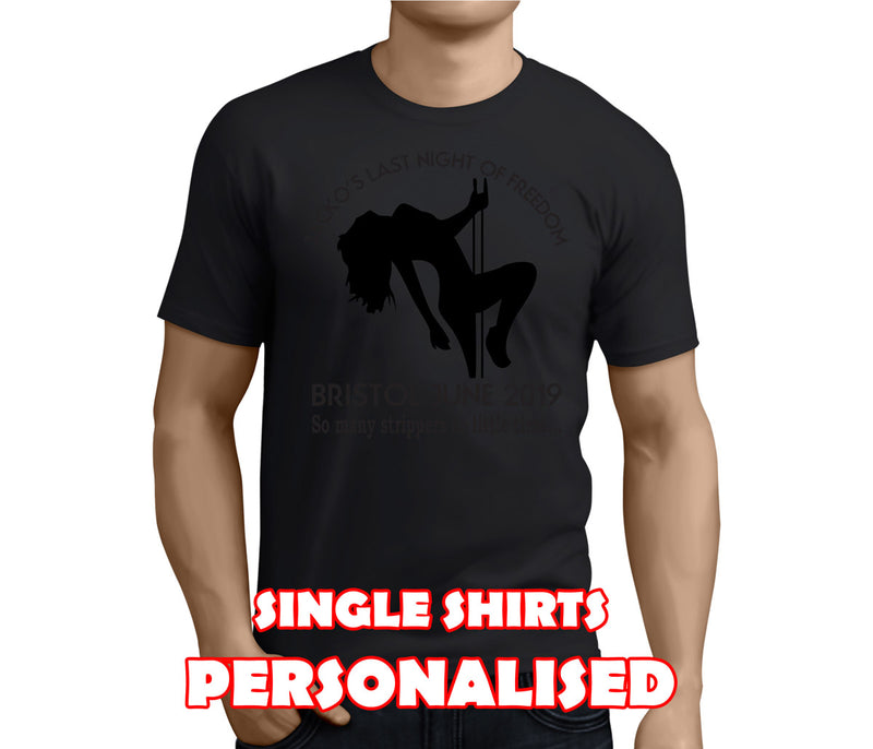 Last Night Stripper Black Custom Stag T-Shirt - Any Name - Party Tee
