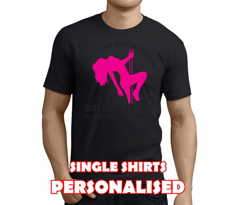 Last Night Stripper Colour Custom Stag T-Shirt - Any Name - Party Tee