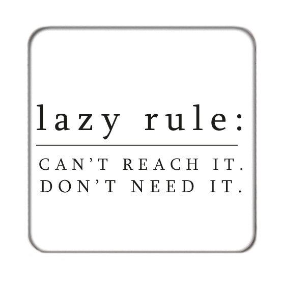 Lazy Rule 1 Drinks Coaster