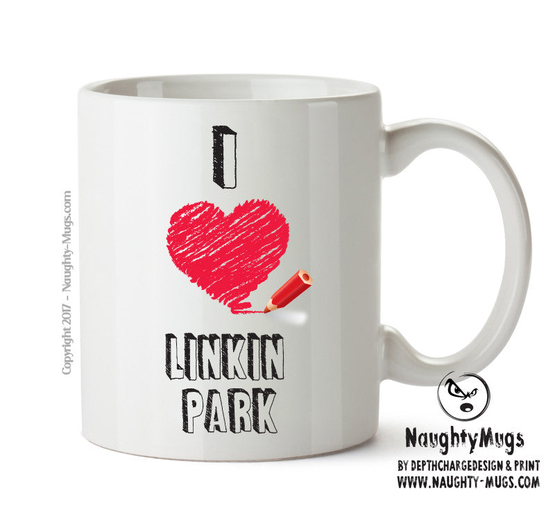 I Love LINKIN PARK Celebrity Mug