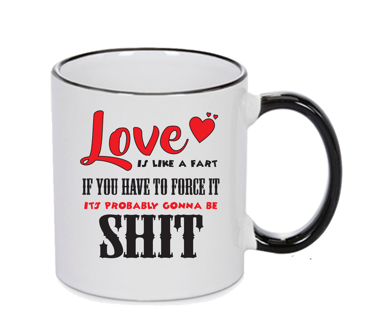 LOVE IS LIKE A FART PROBABLY GONNA BE SHIT Mug Adult Mug Gift – printed mug product image 1