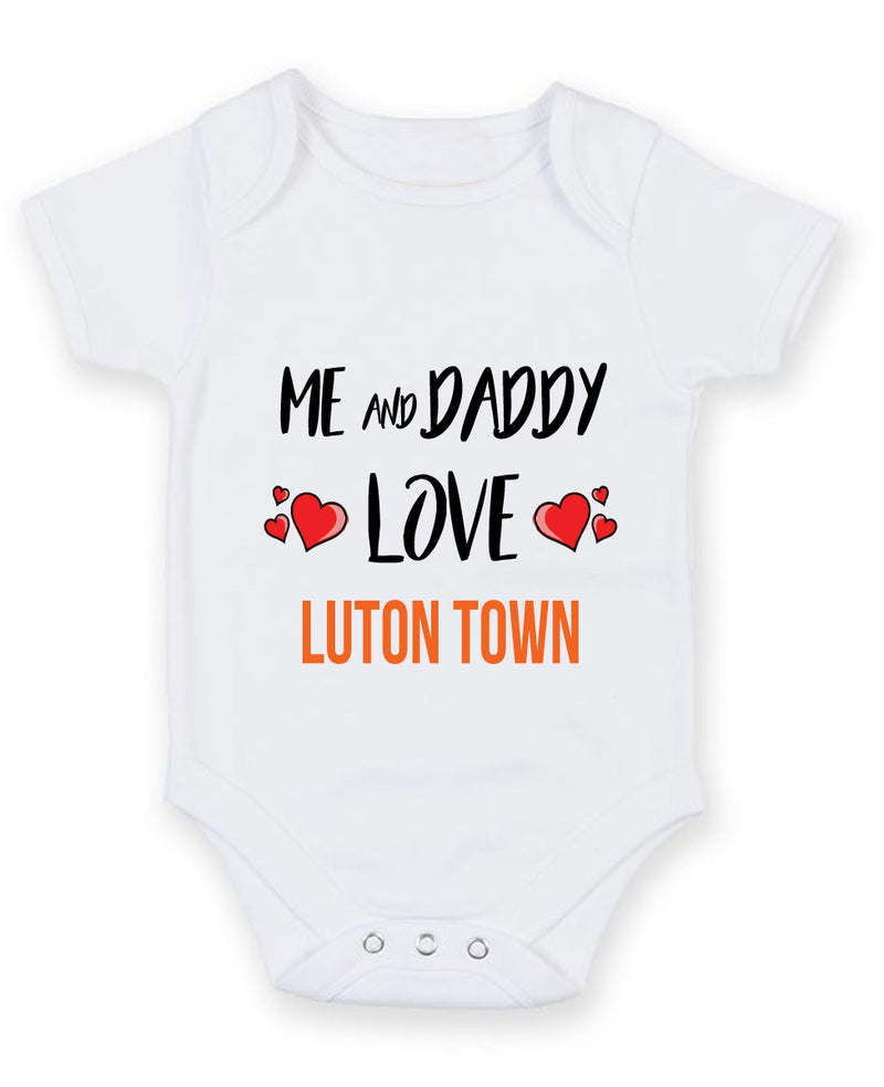 Me and Daddy Love LUTON TOWN Personalised FOOTBALL TEAM Baby Grow