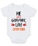 Me and My Godfather Love LUTON TOWN Personalised FOOTBALL TEAM Baby Grow