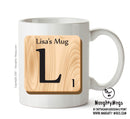 Initial "L" Your Name Scrabble Mug FUNNY
