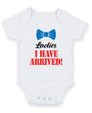 Ladies I Have Arrived Personalised Baby Boy Girl Unisex Short Sleeve Bodysuit