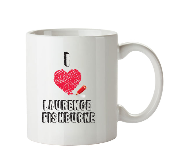 I Love Laurence Fishburne Celebrity Mug Office Mug – printed mug product image 1