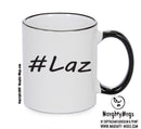 Personalised Your CUSTOM Name Laz Printed Mug