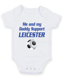 Leicester Me and my Daddy Football Fan Baby Grow Bodysuit
