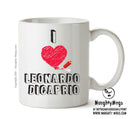 I Love Leonardo Dicaprio Celebrity Mug Office Mug