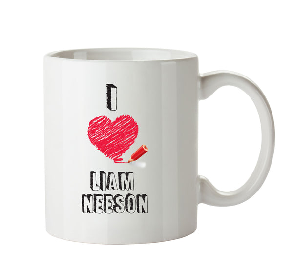 I Love Liam Neeson Celebrity Mug Office Mug – printed mug product image 1