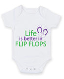 Life Is Better In Flip Flops Baby Grow Bodysuit