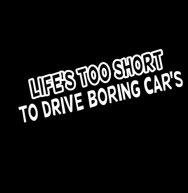 Life Is Too Short Novelty Vinyl Car Sticker