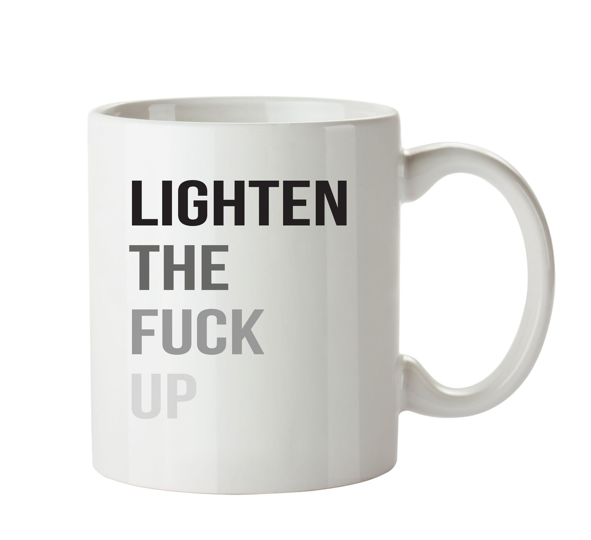Lighten The Fuck Up - Adult Mug – printed mug product image 1