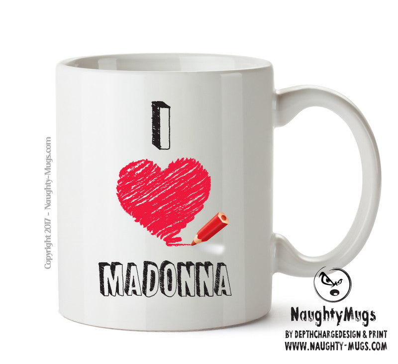 I Love MADONNA Celebrity Mug