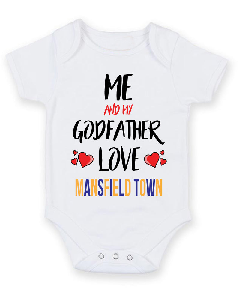 Me and My Godfather Love MANSFIELD TOWN Personalised FOOTBALL TEAM Baby Grow