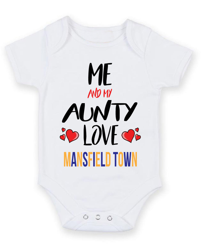 Me and My Aunty Love MANSFIELD TOWN Personalised FOOTBALL TEAM Baby Grow