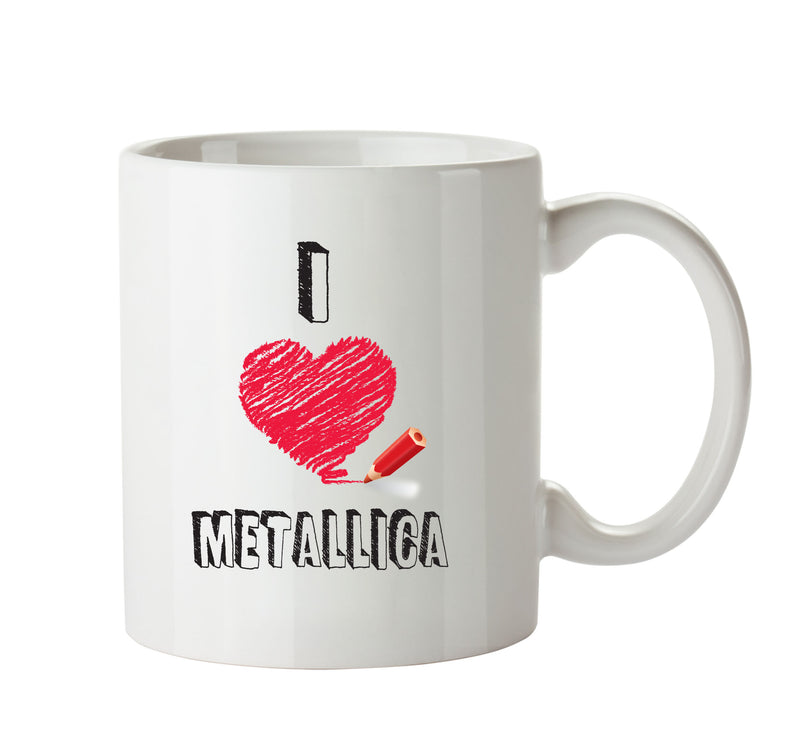 I Love METALLICA Celebrity Mug