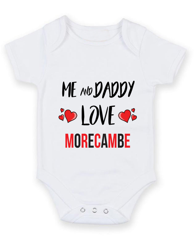 Me and Daddy Love MORECAMBE Personalised FOOTBALL TEAM Baby Grow