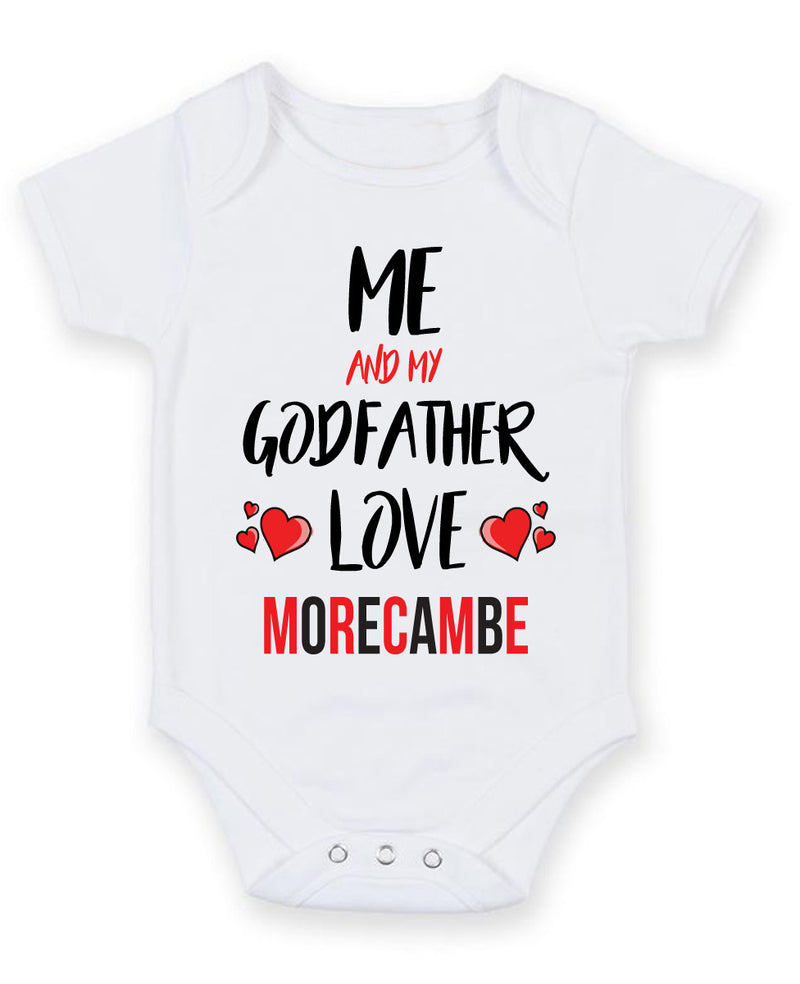 Me and My Godfather Love MORECAMBE Personalised FOOTBALL TEAM Baby Grow