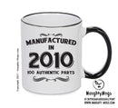Manufactured In 2010 Printed Mug - Personalised Mug Cup Funny Novelty