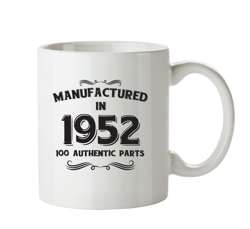 Manufactured In 1952 Printed Mug - Personalised Mug Cup Funny Novelty