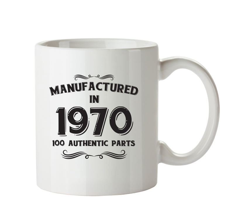 Manufactured In 1970 Printed Mug - Personalised Mug Cup Funny Novelty