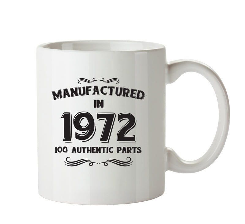 Manufactured In 1972 Printed Mug - Personalised Mug Cup Funny Novelty